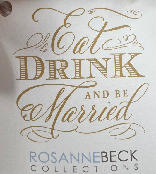 Home- Rosanne Beck Frost Flex Cups- Eat Drink And Be Married